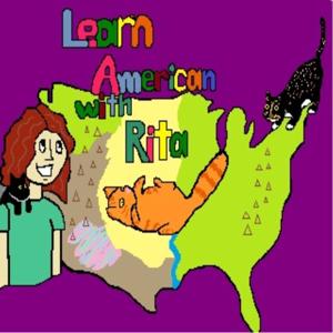 The Learn American with Rita Podcast