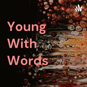 Young With Words