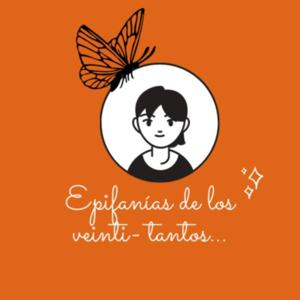 Epifanías de los veinti-tantos...