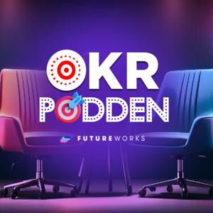 OKR Podden by Futureworks