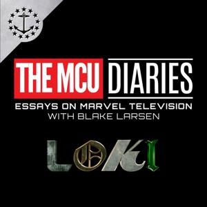 The MCU Diaries: Essays On Marvel Television | LOKI Edition by Mary & Blake Media