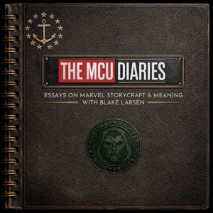 The MCU Diaries: Essays On Marvel Storycraft & Meaning by Mary & Blake Media