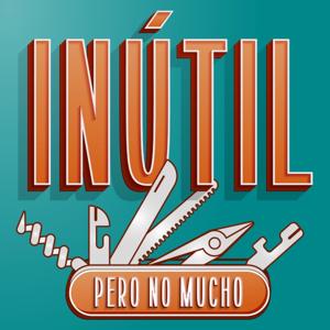 Inútil Pero No Mucho