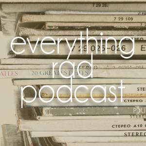 Everything Rad Podcast