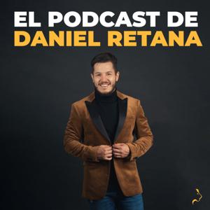 El Podcast de Daniel Retana