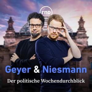 Geyer & Niesmann - der Politik-Podcast by RedaktionsNetzwerk Deutschland