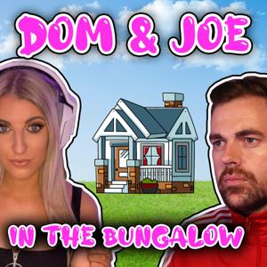 Dom & Joe In The Bungalow!