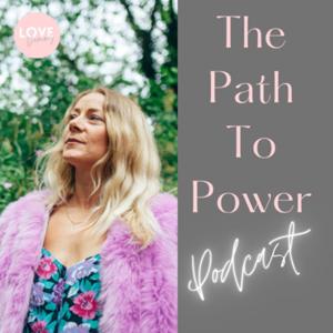 The Path to Power Podcast