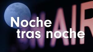 Noche tras noche