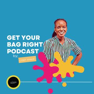 Get Your Bag Right, Podcast