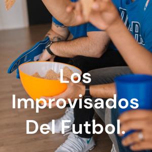 Los Improvisados Del Futbol.