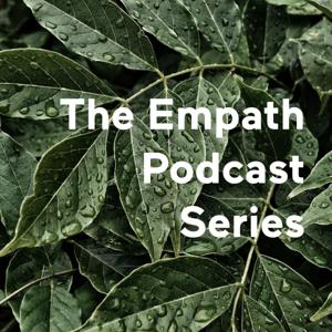 The Empath Podcast Series