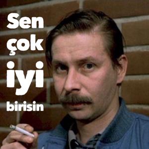 Sen Çok İyi Birisin