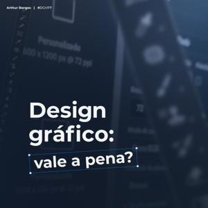 Design Gráfico, vale a pena?