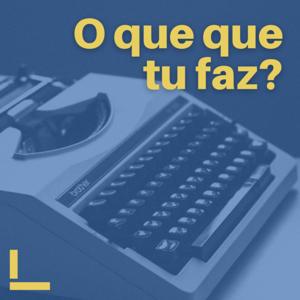 O que que tu faz?