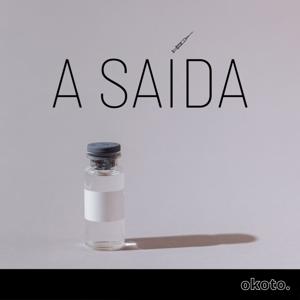 A Saída