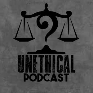 Unethical Podcast by Unethical Podcast