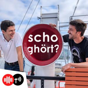 Scho ghört?