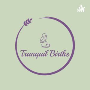 Tranquil Births Hypnobirthing by Lauren Lahart