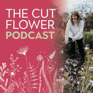 Cut Flower Farming - Growth and Profit in Your Business is renamed The Cut Flower Podcast by Roz Chandler