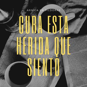 Cura esta herida que siento