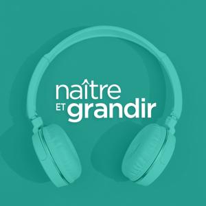 Les chroniques audio de Naître et grandir