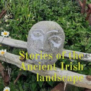 Folklore Stories of the  Irish landscape