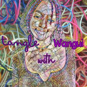 TANGLE WITH WANGUI