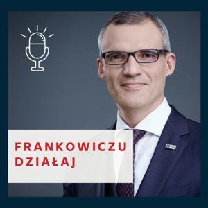 Frankowiczu Działaj