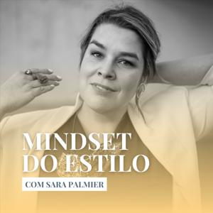 Mindset do Estilo, o Podcast Palmier