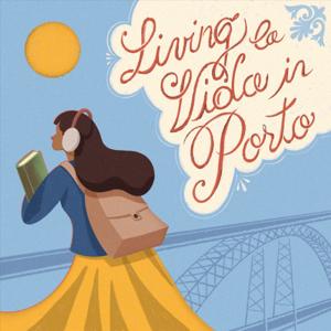 Living la Vida in Porto by Podcast Porto