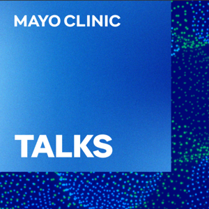 Mayo Clinic Talks by Mayo Clinic