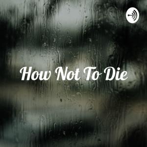 How Not To Die - Leben Mit Depression