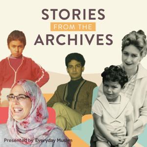 Everyday Muslim: Stories from the Archives