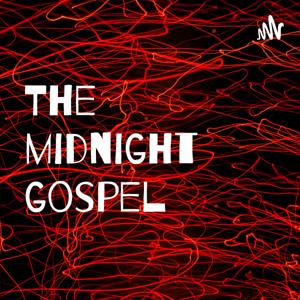 The midnight gospel