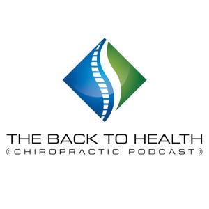 The Back to Health Chiropractic Podcast