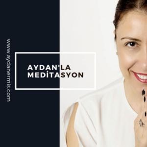 AYDAN'LA MEDİTASYON - 8D