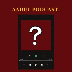 AADUL Podcast