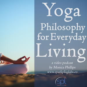 Yoga Philosophy for Everyday Living by Monica Phillips