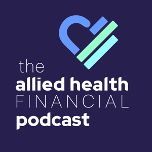 The Allied Health Financial Podcast