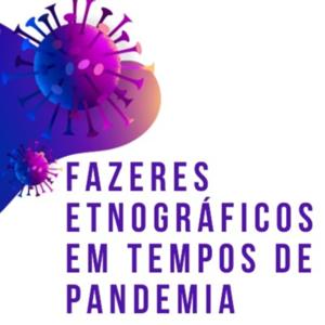 Fazeres etnográficos em tempos de pandemia