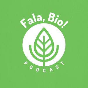 Fala, Bio!