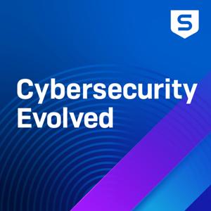 Cybersecurity Evolved, le podcast qui décrypte la cybersécurité