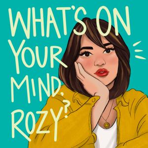 What's on your mind, Rozy?