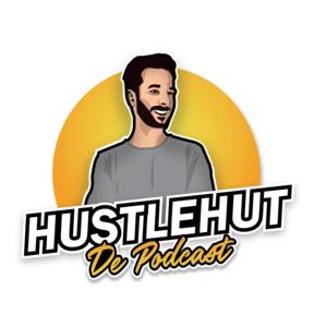 Hustle Hut De Podcast