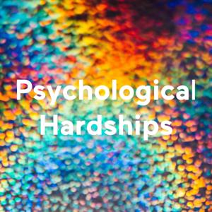 Psychological Hardships