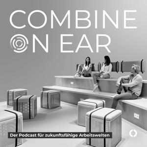 combine on ear – Der Podcast für zukunftsfähige Gebäude-, Büro- und Arbeitswelten.