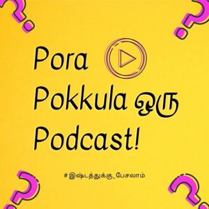 Pora_Pokula_Oru_Podcast