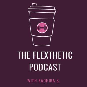 The Flexthetic Podcast