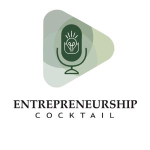 The Entrepreneurship Cocktail Podcast